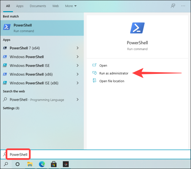 Click Start, type "PowerShell" in the Windows Search, and select "Run as administrator" to run it with administrative privileges.