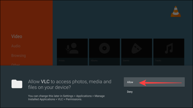 When VLC launches for the first time, select "Allow" to permit it to access media folders.
