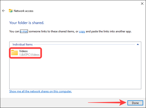 When you see shared folder path, click on Done to confrm the folder sharing changes.