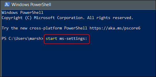 Run "start ms-settings:" in Windows PowerShell.