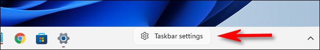 In Windows 11, right-click the taskbar and select "Taskbar Settings."